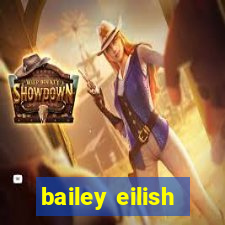 bailey eilish