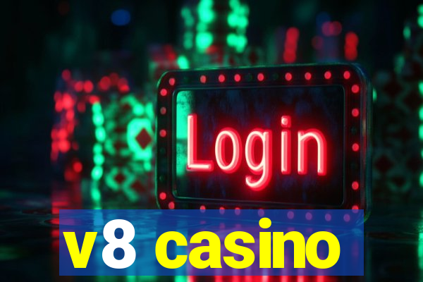 v8 casino