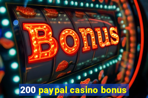 200 paypal casino bonus