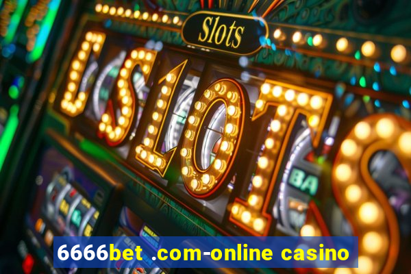 6666bet .com-online casino