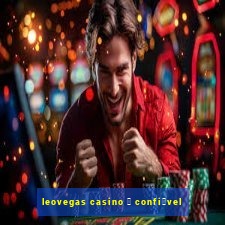 leovegas casino 茅 confi谩vel