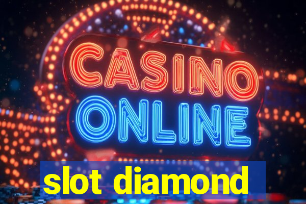 slot diamond