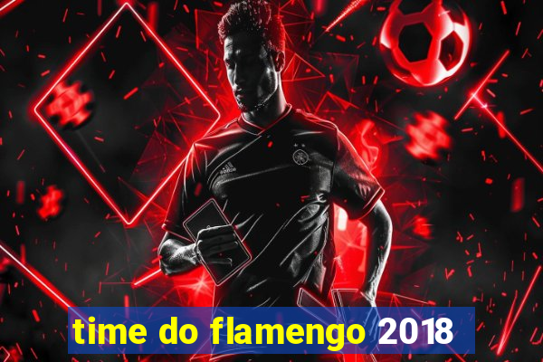 time do flamengo 2018