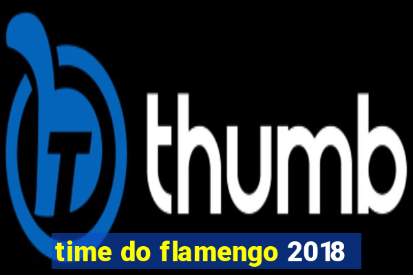 time do flamengo 2018