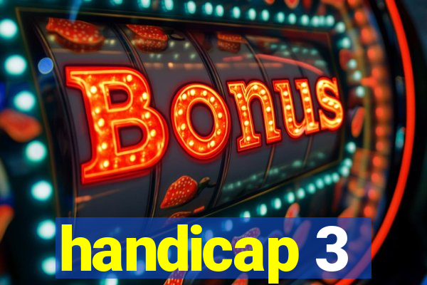 handicap 3