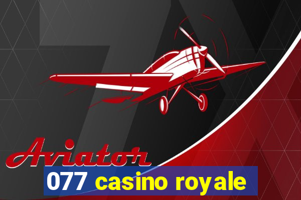 077 casino royale