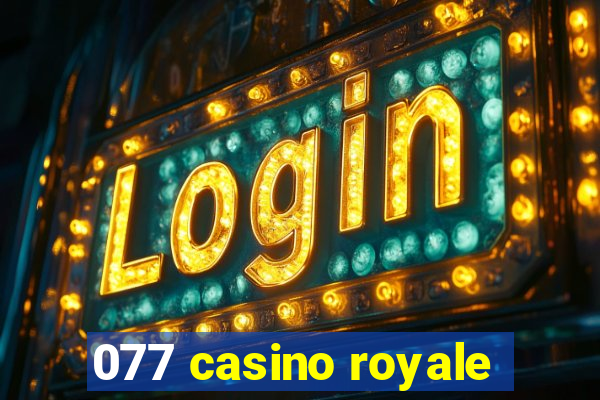 077 casino royale