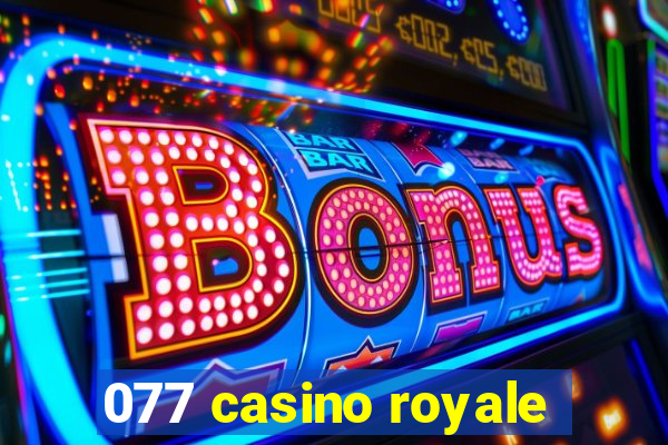 077 casino royale