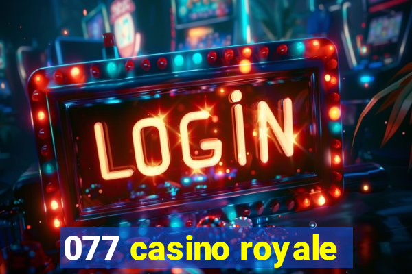 077 casino royale