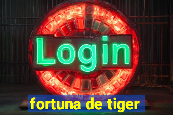 fortuna de tiger