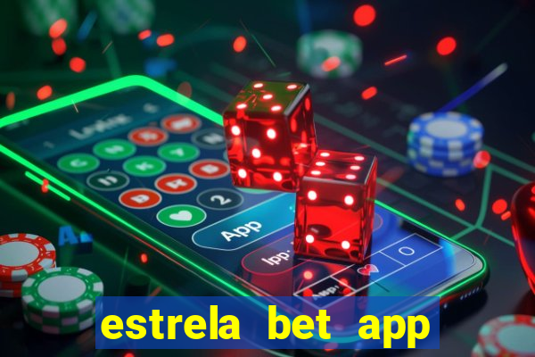 estrela bet app login entrar