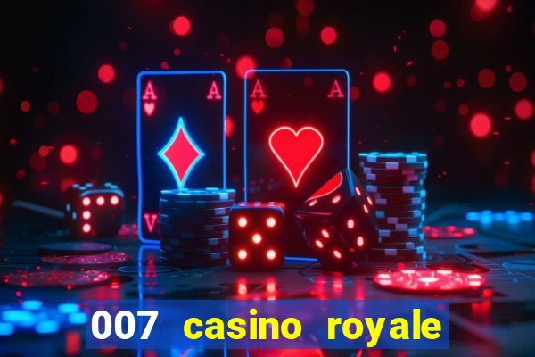 007 casino royale completo hd online dublado