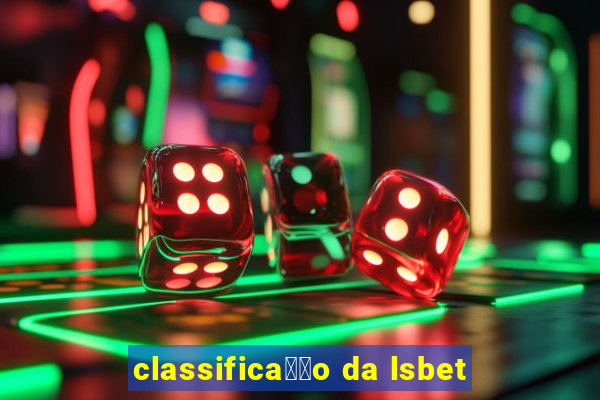 classifica莽茫o da lsbet