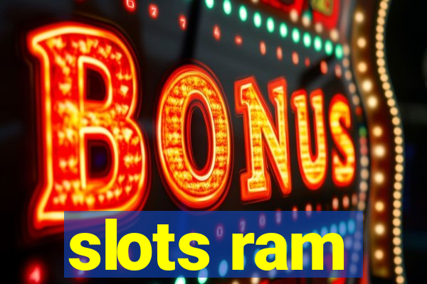 slots ram