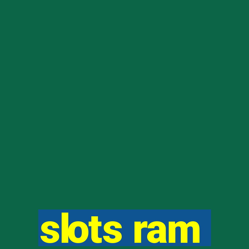 slots ram