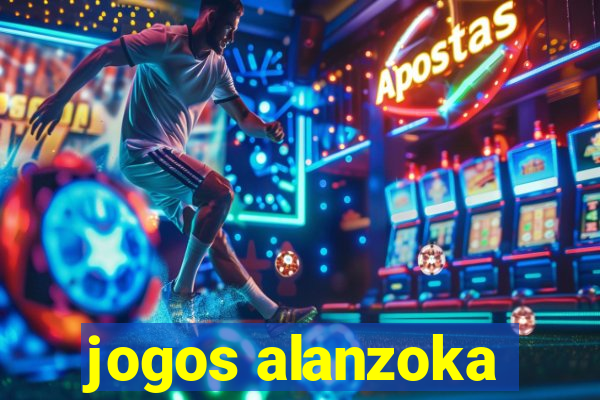 jogos alanzoka