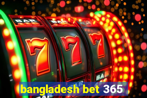 bangladesh bet 365