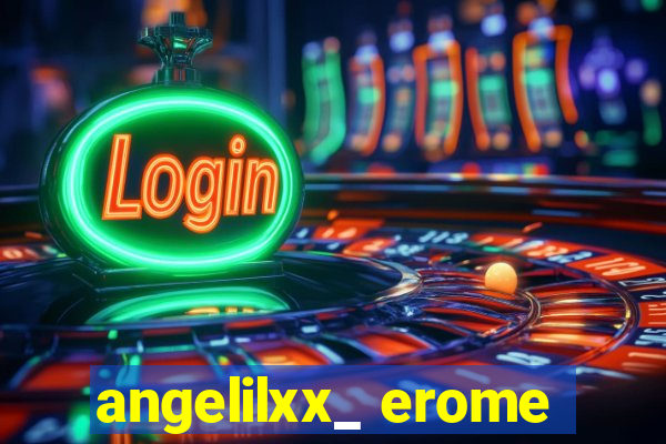 angelilxx_ erome