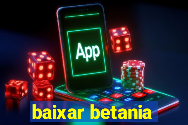 baixar betania