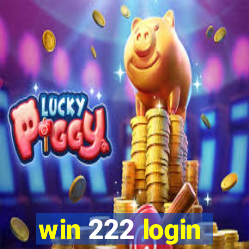 win 222 login