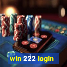 win 222 login