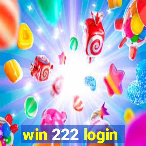 win 222 login