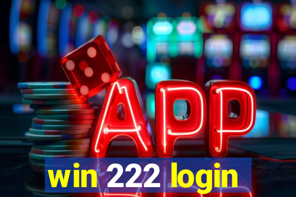 win 222 login