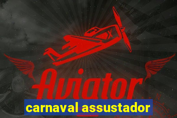 carnaval assustador