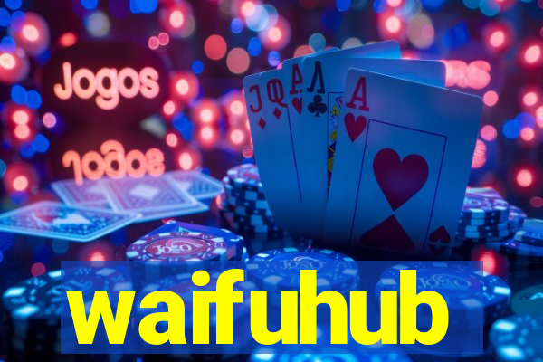 waifuhub