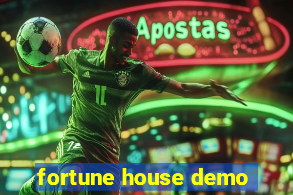 fortune house demo