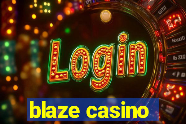 blaze casino