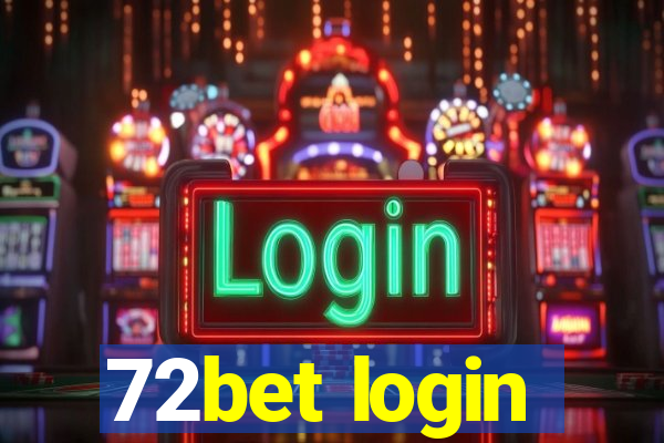 72bet login