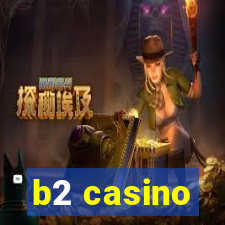 b2 casino