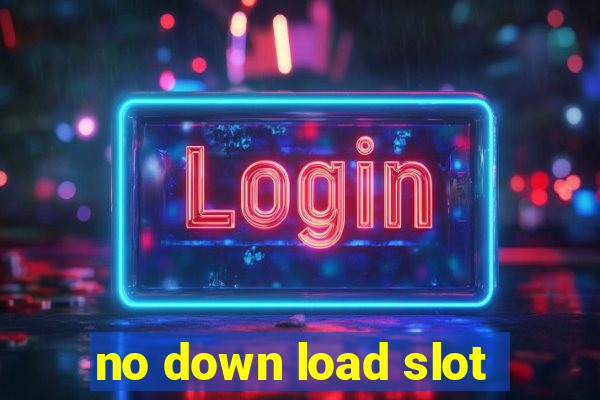 no down load slot