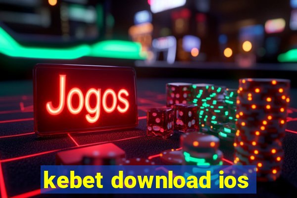 kebet download ios