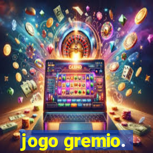 jogo gremio.