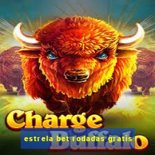 estrela bet rodadas gratis