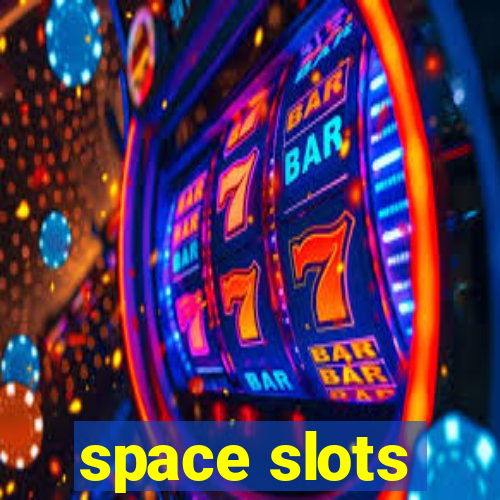 space slots