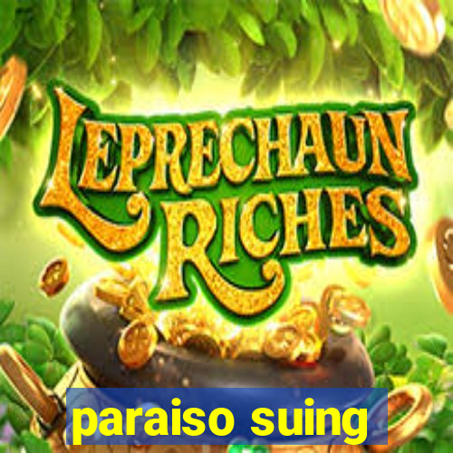 paraiso suing