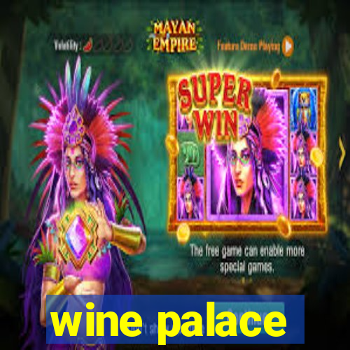 wine palace