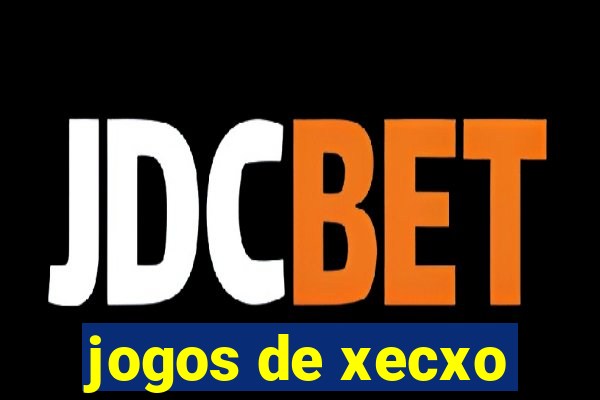 jogos de xecxo