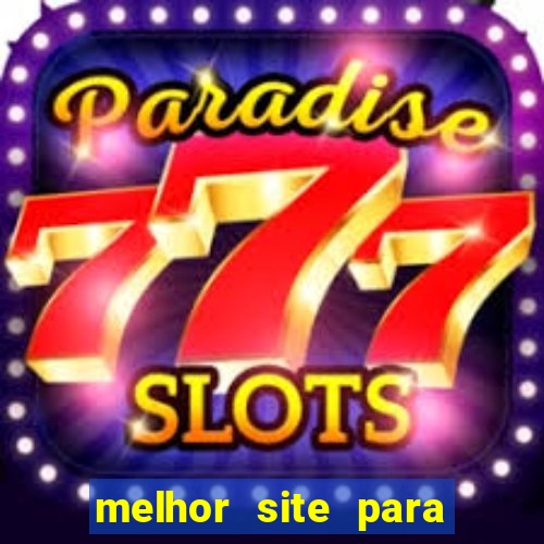 melhor site para jogar tigrinho