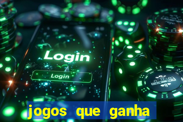 jogos que ganha dinheiro gratuito