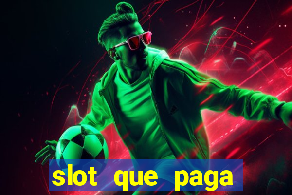 slot que paga dinheiro de verdade