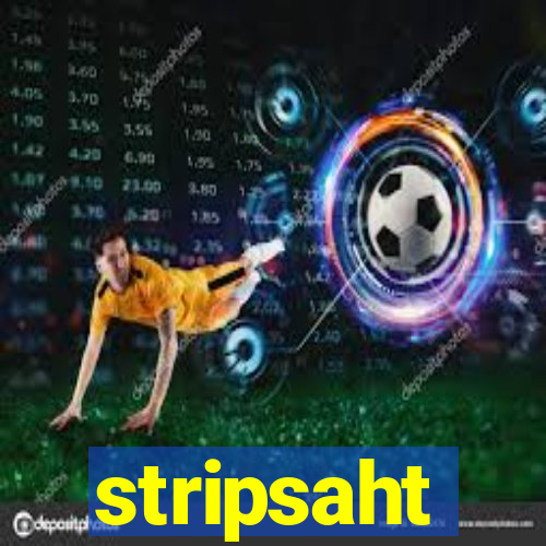 stripsaht