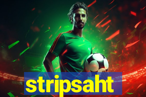 stripsaht