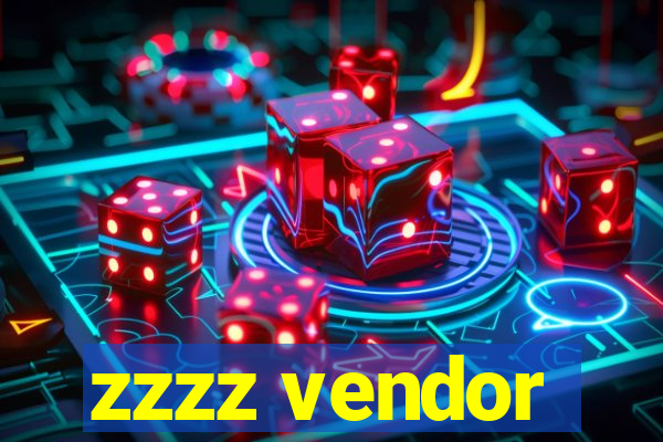 zzzz vendor