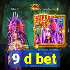 9 d bet