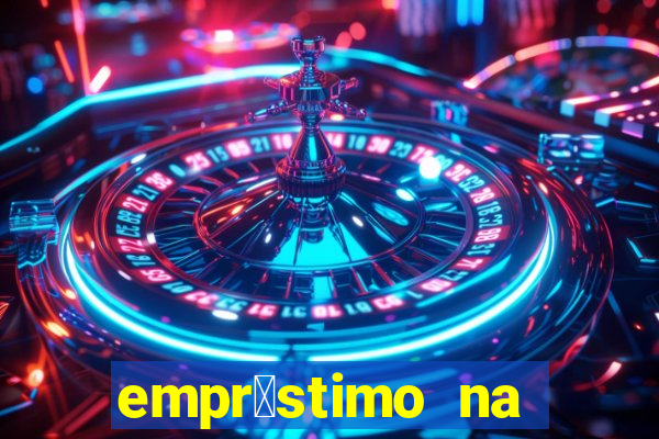 empr茅stimo na hora via pix