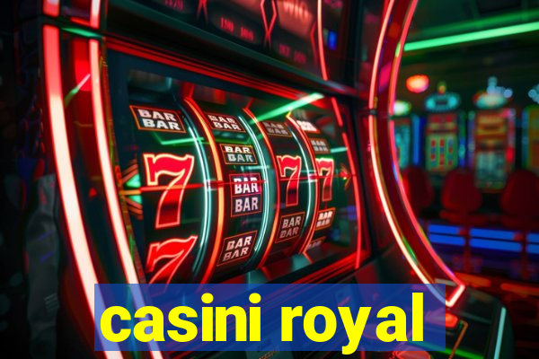 casini royal